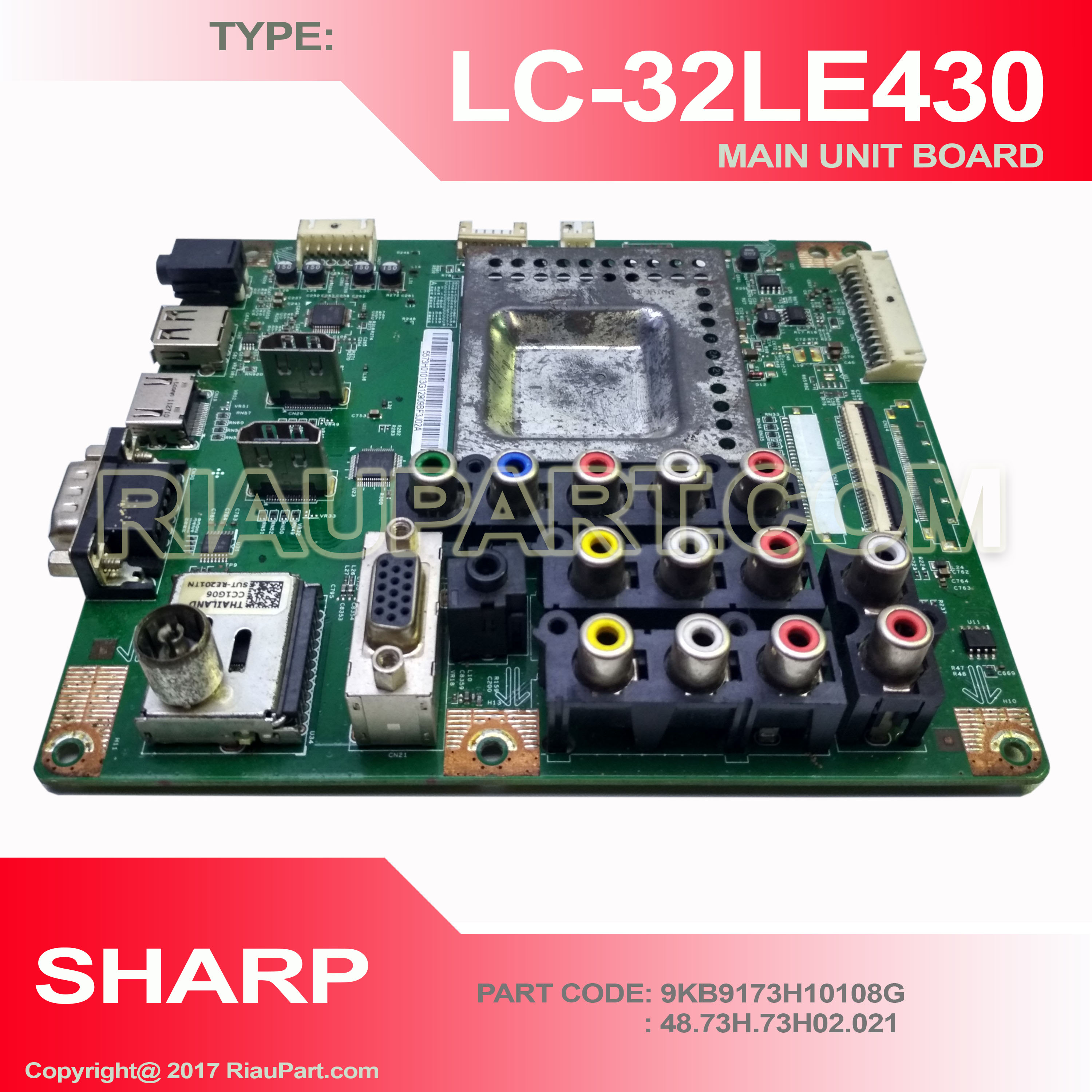 MAINBOARD TV SHARP LC-32LE430M LC32LE430M 9KB9173H10108G 48.73H.73H02.021